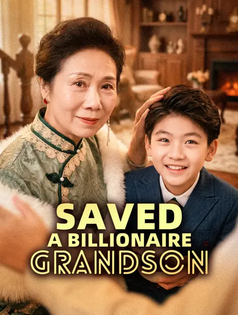 Saved a Billionaire Grandson