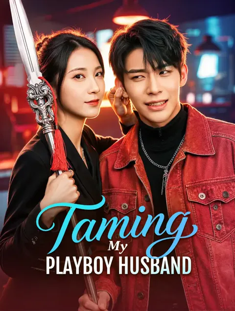 Taming My Playboy Husband