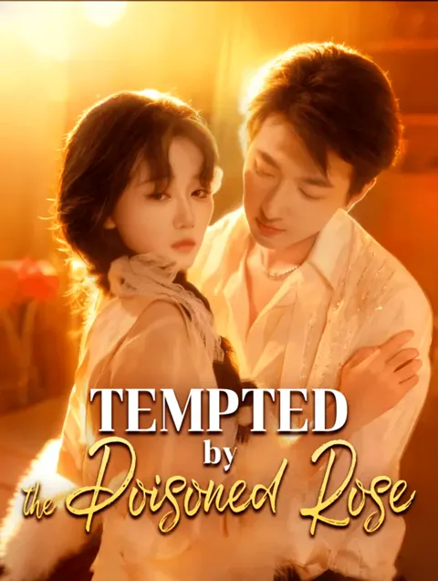 Tempted by the Poisoned Rose