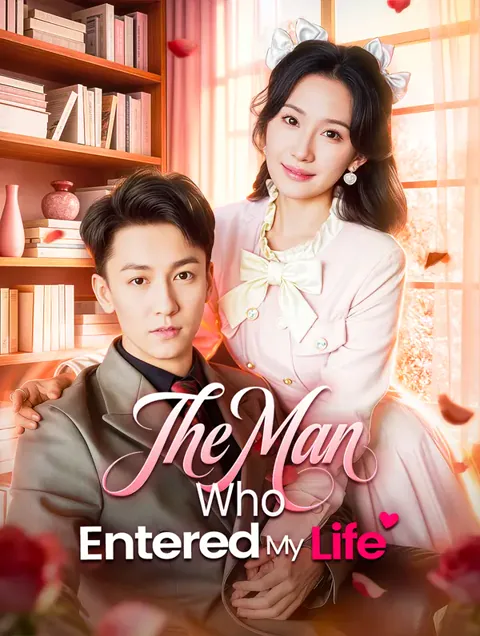 The Man Who Entered My Life