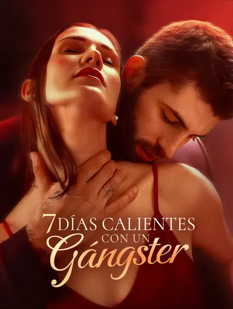 7 Días Calientes con Un Gángster(Doblado)