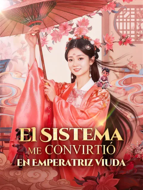 El Sistema Me Convirtió en Emperatriz Viuda