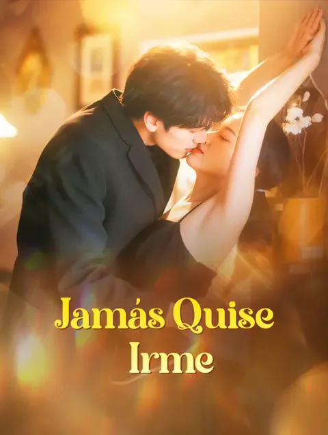 Jamás Quise Irme
