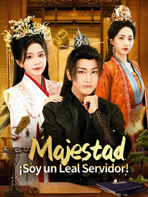 Majestad,¡Soy un Leal Servidor!(Doblado)