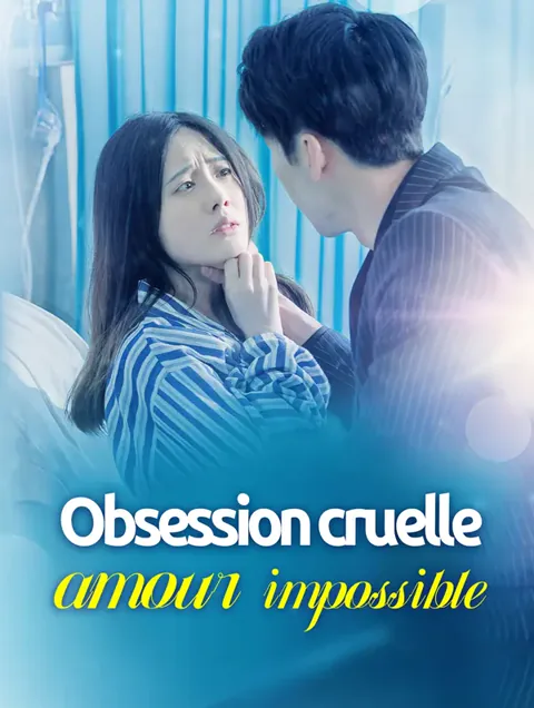Obsession cruelle, amour impossible