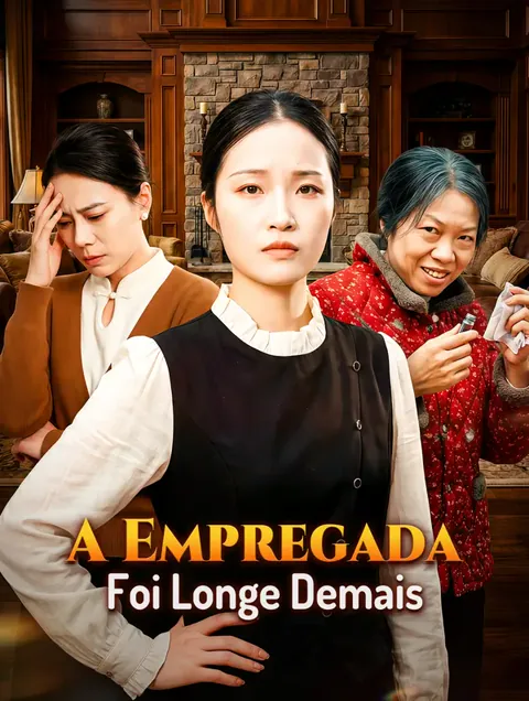 A Empregada Foi Longe Demais