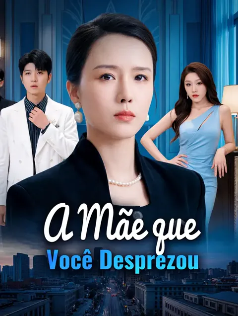 A Mãe que Você Desprezou