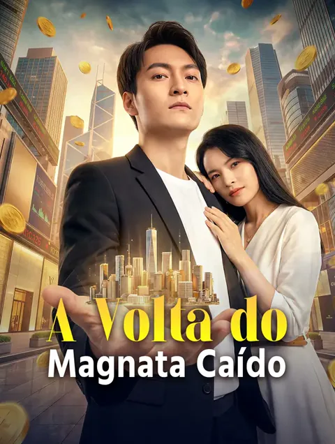 A Volta do Magnata Caído