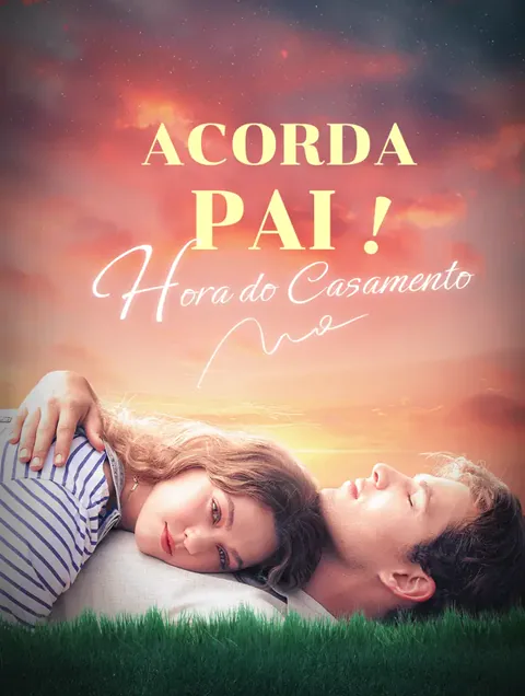 Acorda, Pai! Hora do Casamento