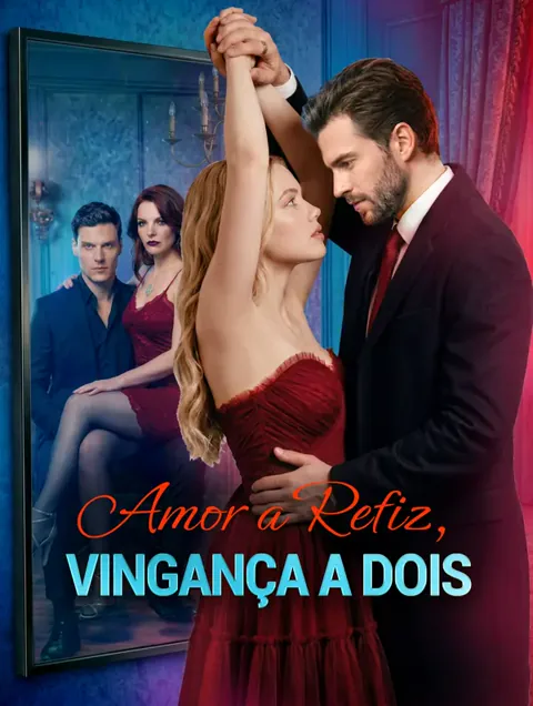 Amor a Refiz, Vingança a Dois
