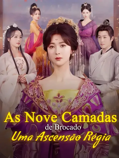 As Nove Camadas de Brocado: Uma Ascensão Régia