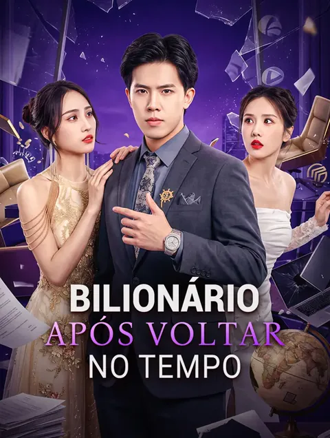 Bilionário Após Voltar no Tempo