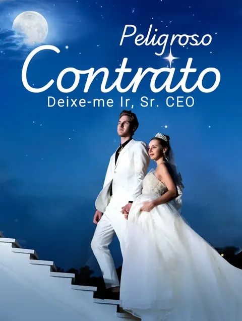Contrato Perigoso:Deixe-me Ir, Sr. CEO