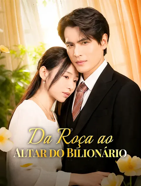 Da Roça ao Altar do Bilionário