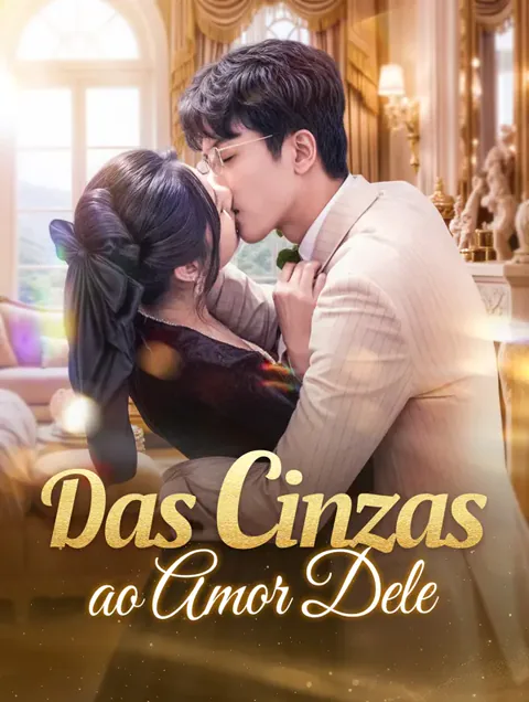 Das Cinzas ao Amor Dele