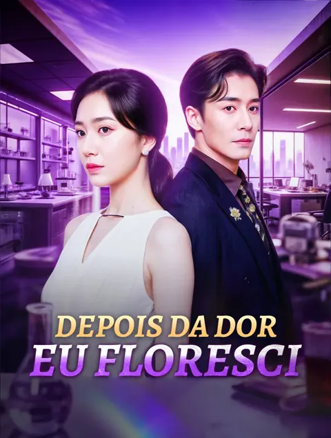 Depois da Dor, Eu Floresci(Dublado)
