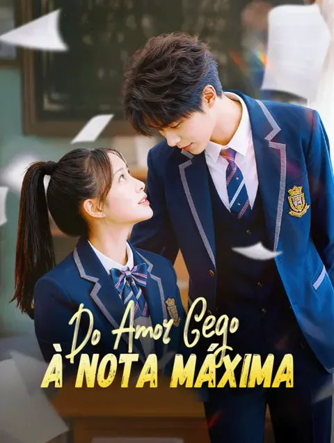 Do Amor Cego à Nota Máxima