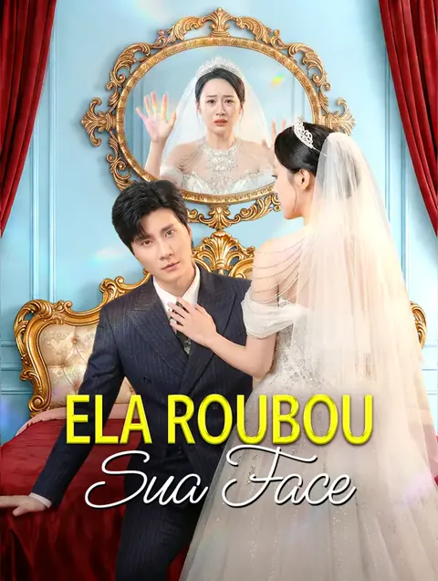 Ela Roubou Sua Face