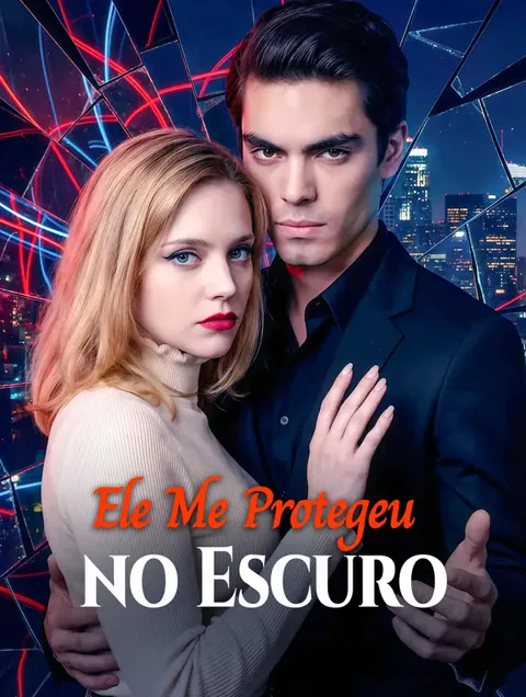 Ele Me Protegeu no Escuro