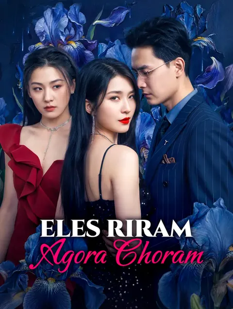 Eles Riram, Agora Choram