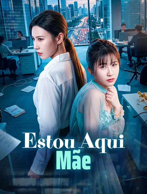 Estou Aqui, Mãe