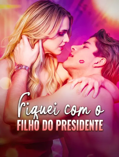 Fiquei com o Filho do Presidente