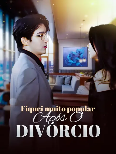 Fiquei Muito Popular Após o Divórcio