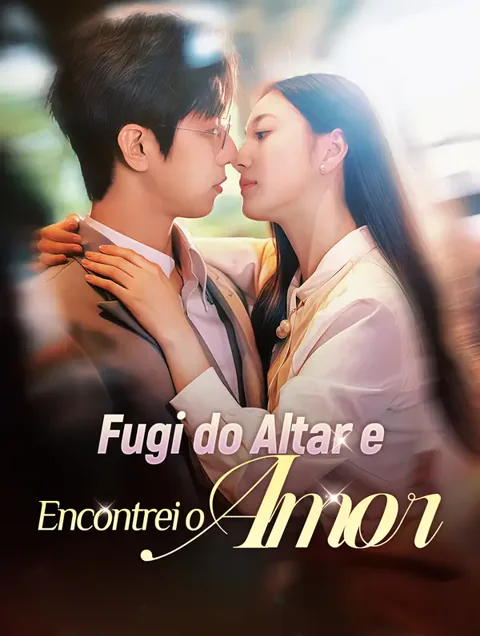 Fugi do Altar e Encontrei o Amor