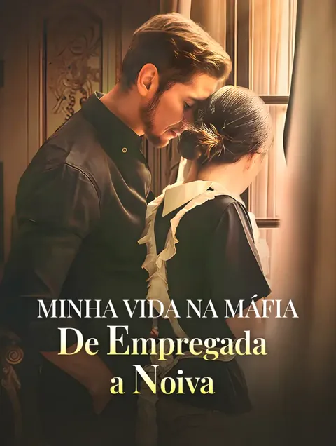 Minha Vida na Máfia: De Empregada a Noiva