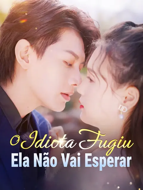 O Idiota Fugiu,Ela Não Vai Esperar