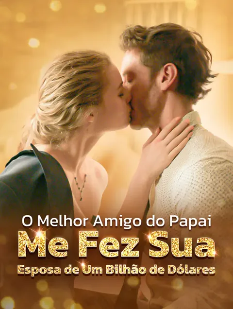 O Melhor Amigo do Papai Me Fez Sua Esposa de Um Bilhão de Dólares(Dublado)
