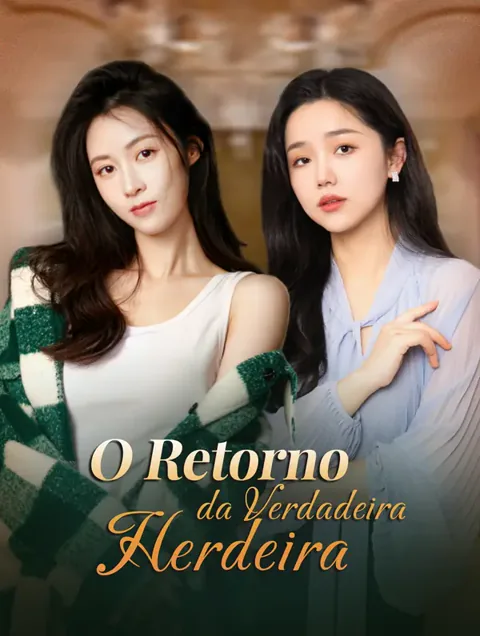O Retorno da Verdadeira Herdeira