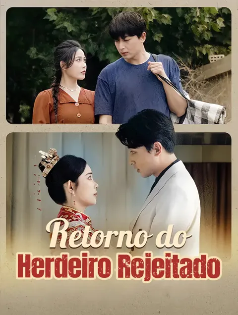 Retorno do Herdeiro Rejeitado