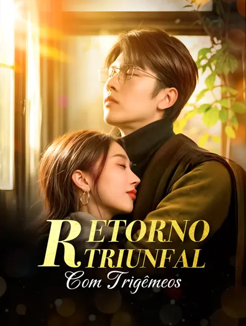 Retorno Triunfal com Trigêmeos