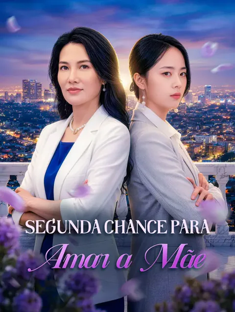Segunda Chance para Amar a Mãe