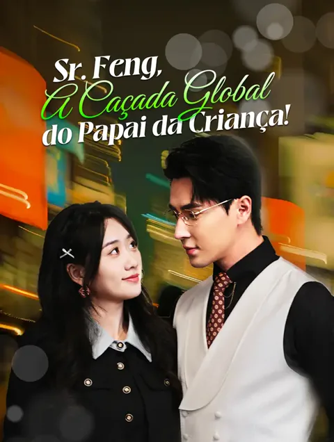 Sr. Feng, A Caçada Globaldo Papai da Criança!