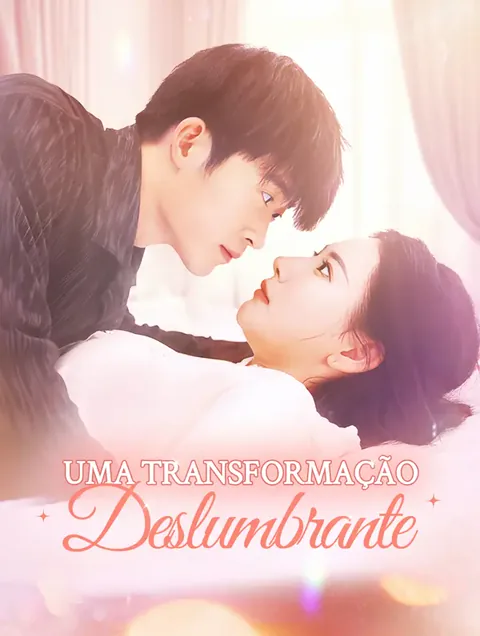 Uma Transformação Deslumbrante.