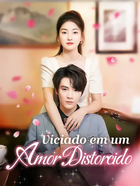 Viciado em um Amor Distorcido