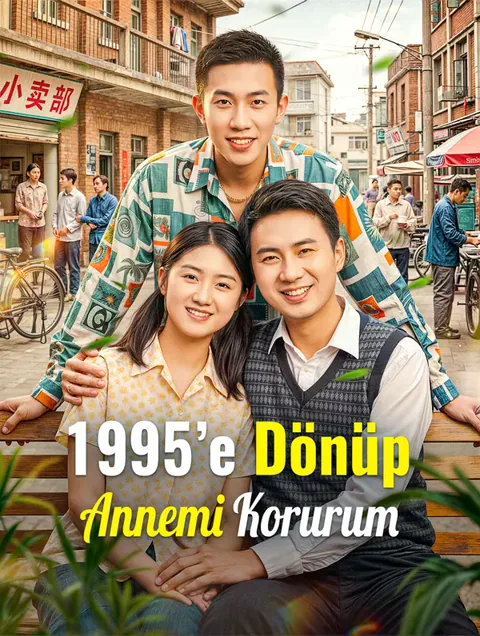 1995’e Dönüp Annemi Korurum