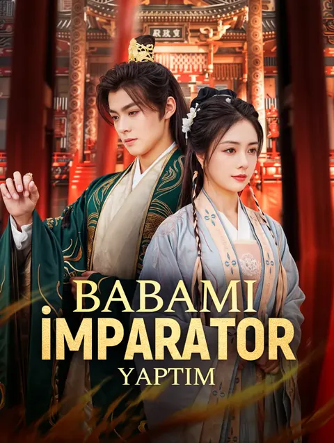 Babamı İmparator Yaptım