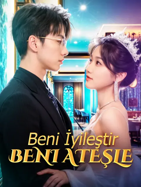 Beni İyileştir, Beni Ateşle
