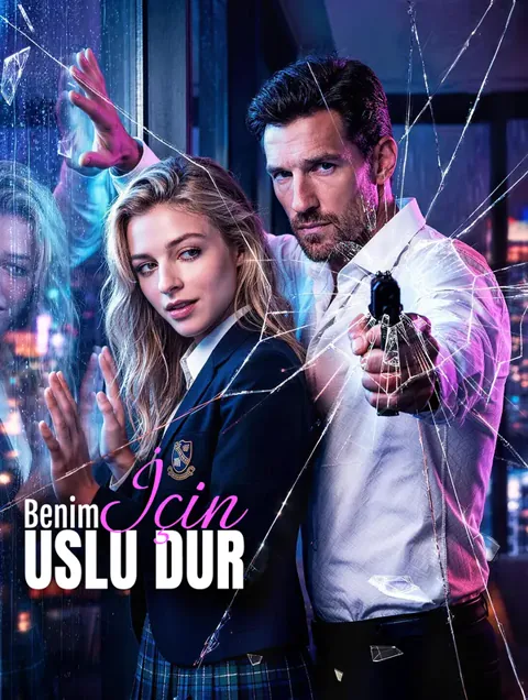 Benim İçin Uslu Dur