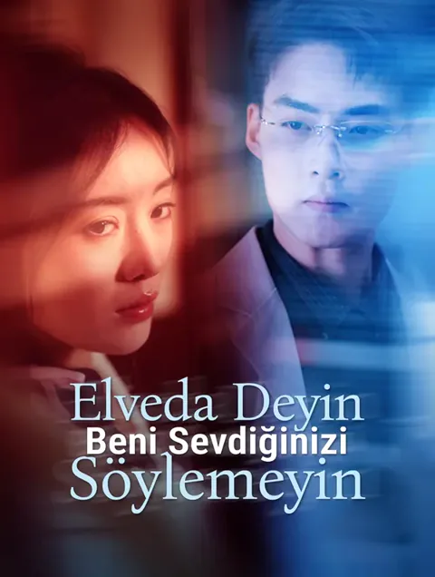 Elveda Deyin, Beni Sevdiğinizi Söylemeyin