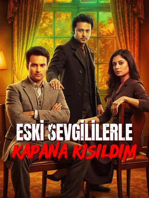 ESKİ SEVGİLİLERLE KAPANA KISILDIM