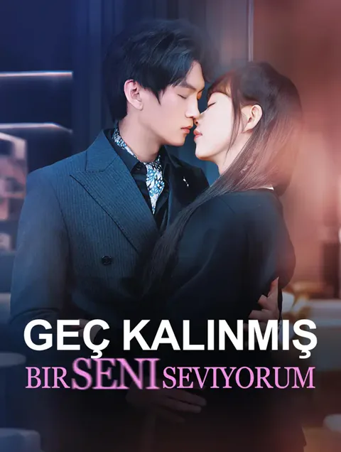 Geç Kalınmış Bir Seni Seviyorum