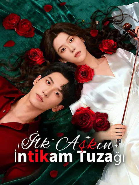 İlk Aşkın İntikam Tuzağı