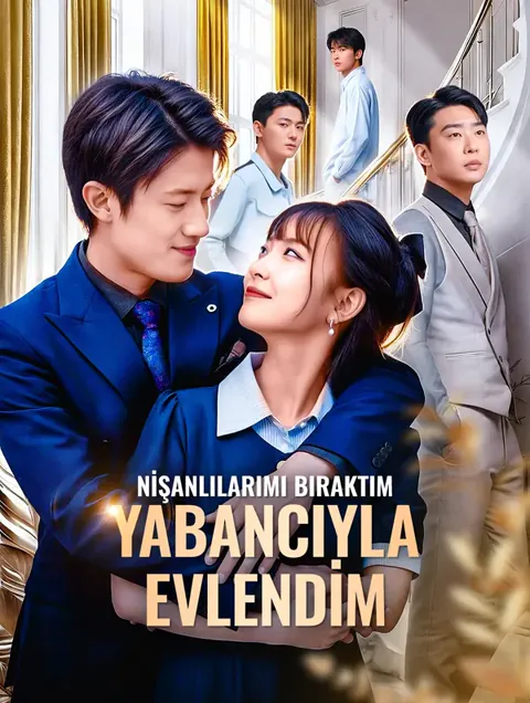 NİŞANLILARIMI BIRAKTIM, YABANCIYLA EVLENDİM