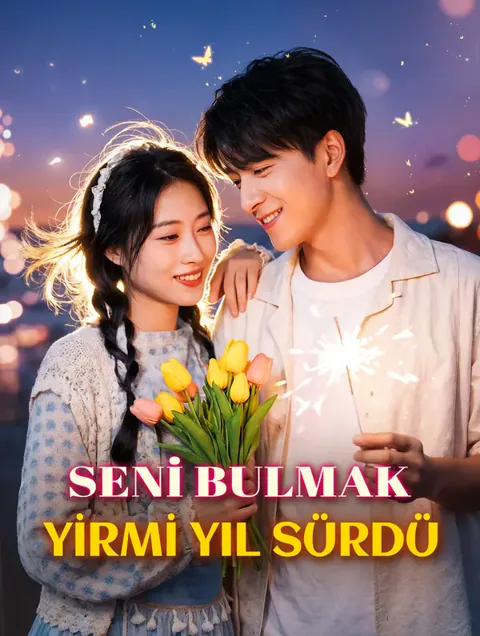 SENİ BULMAK YİRMİ YIL SÜRDÜ
