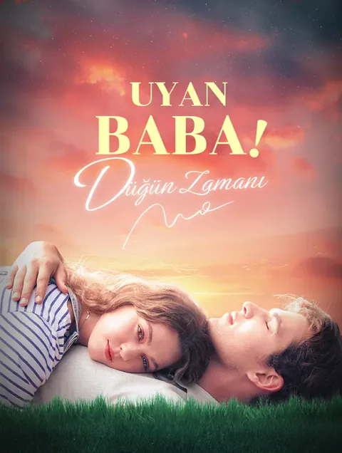Uyan Baba! Düğün Zamanı