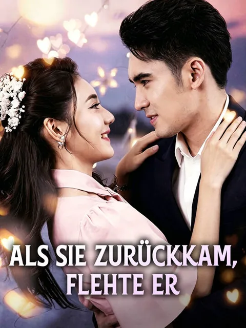 Als sie zurückkam, flehte er